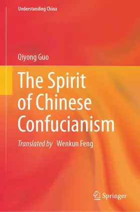 Guo |  The Spirit of Chinese Confucianism | Buch |  Sack Fachmedien
