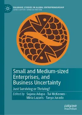 Adapa / Jurado / McKeown |  Small and Medium-sized Enterprises, and Business Uncertainty | Buch |  Sack Fachmedien