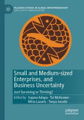 Adapa / Jurado / McKeown |  Small and Medium-sized Enterprises, and Business Uncertainty | Buch |  Sack Fachmedien