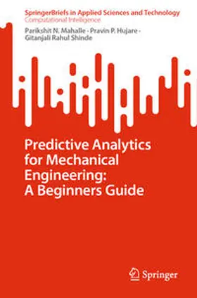 Mahalle / Hujare / Shinde |  Predictive Analytics for Mechanical Engineering: A Beginners Guide | eBook | Sack Fachmedien