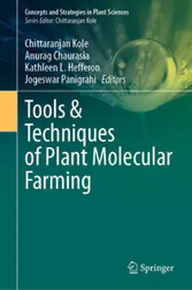 Kole / Chaurasia / Hefferon |  Tools & Techniques of Plant Molecular Farming | eBook | Sack Fachmedien