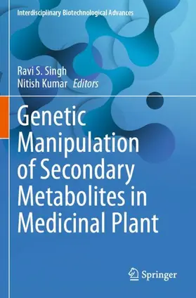 Singh / Kumar |  Genetic Manipulation of Secondary Metabolites in Medicinal Plant | Buch |  Sack Fachmedien
