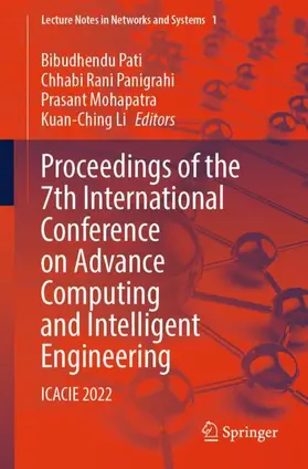 Pati / Li / Panigrahi |  Proceedings of the 7th International Conference on Advance Computing and Intelligent Engineering | Buch |  Sack Fachmedien
