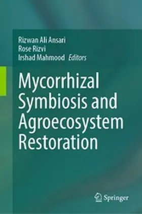 Ansari / Rizvi / Mahmood |  Mycorrhizal Symbiosis and Agroecosystem Restoration | eBook | Sack Fachmedien