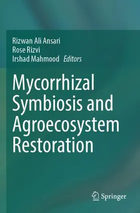 Ansari / Rizvi / Mahmood |  Mycorrhizal Symbiosis and Agroecosystem Restoration | Buch |  Sack Fachmedien