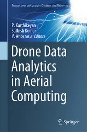 Karthikeyan / Kumar / Anbarasu |  Drone Data Analytics in Aerial Computing | eBook | Sack Fachmedien