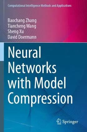 Zhang / Doermann / Wang |  Neural Networks with Model Compression | Buch |  Sack Fachmedien