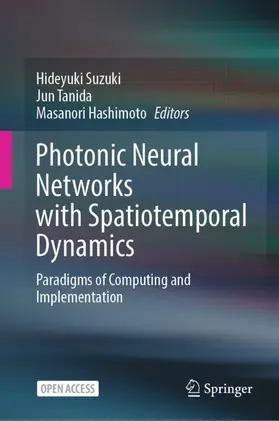 Suzuki / Tanida / Hashimoto |  Photonic Neural Networks with Spatiotemporal Dynamics | Buch |  Sack Fachmedien