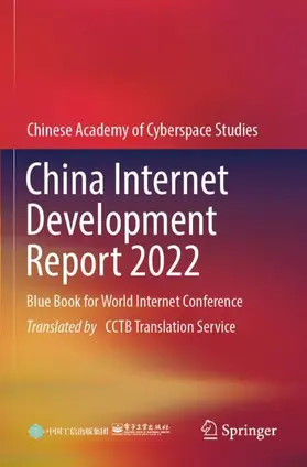 Chinese Academy of Cyberspace Studies |  China Internet Development Report 2022 | Buch |  Sack Fachmedien