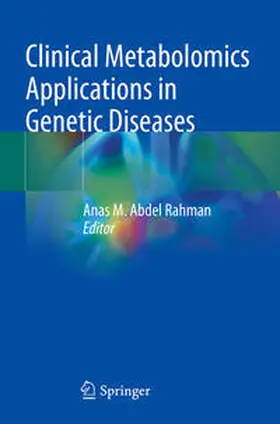 Abdel Rahman |  Clinical Metabolomics Applications in Genetic Diseases | Buch |  Sack Fachmedien