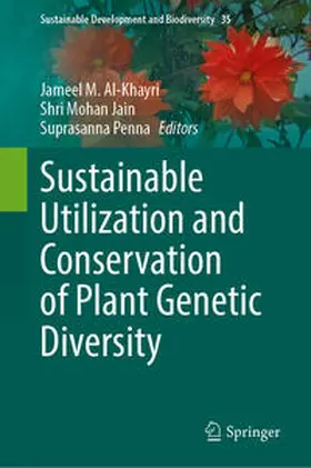 Al-Khayri / Jain / Penna |  Sustainable Utilization and Conservation of Plant Genetic Diversity | eBook | Sack Fachmedien