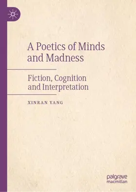 YANG |  A Poetics of Minds and Madness | Buch |  Sack Fachmedien