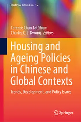 Chun Tat Shum / Kwong |  Housing and Ageing Policies in Chinese and Global Contexts | eBook | Sack Fachmedien