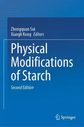 Sui / Kong |  Physical Modifications of Starch | Buch |  Sack Fachmedien