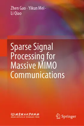 Gao / Mei / Qiao | Sparse Signal Processing for Massive MIMO Communications | E-Book | sack.de