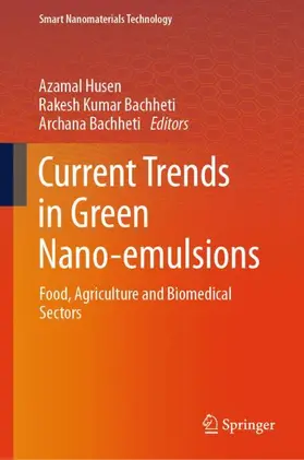 Husen / Bachheti |  Current Trends in Green Nano-emulsions | Buch |  Sack Fachmedien