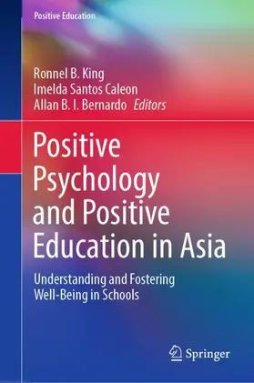 King / Bernardo / Caleon |  Positive Psychology and Positive Education in Asia | Buch |  Sack Fachmedien
