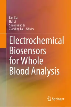 Xia / Li / Lou |  Electrochemical Biosensors for Whole Blood Analysis | Buch |  Sack Fachmedien