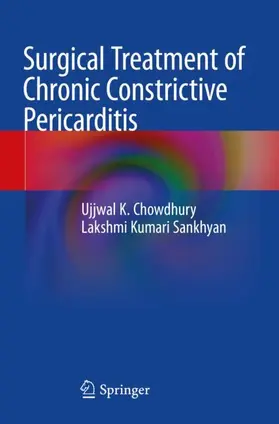 Sankhyan / Chowdhury |  Surgical Treatment of Chronic Constrictive Pericarditis | Buch |  Sack Fachmedien