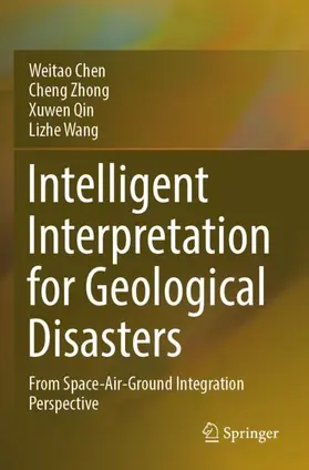 Chen / Wang / Zhong |  Intelligent Interpretation for Geological Disasters | Buch |  Sack Fachmedien