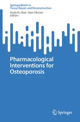Choi / Yik Lim | Pharmacological Interventions for Osteoporosis | E-Book | sack.de