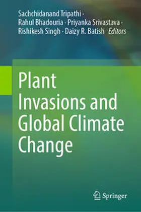 Tripathi / Bhadouria / Srivastava |  Plant Invasions and Global Climate Change | eBook | Sack Fachmedien