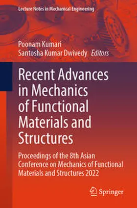 Kumari / Dwivedy |  Recent Advances in Mechanics of Functional Materials and Structures | eBook | Sack Fachmedien