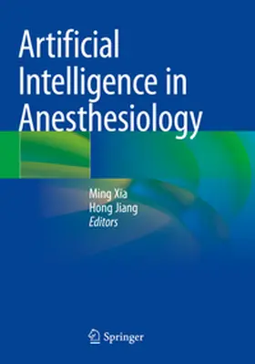 Xia / Jiang |  Artificial Intelligence in Anesthesiology | Buch |  Sack Fachmedien