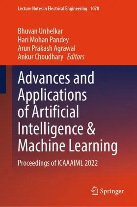 Unhelkar / Choudhary / Pandey |  Advances and Applications of Artificial Intelligence & Machine Learning | Buch |  Sack Fachmedien