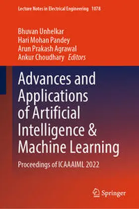 Unhelkar / Pandey / Agrawal |  Advances and Applications of Artificial Intelligence & Machine Learning | eBook | Sack Fachmedien