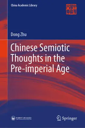Zhu | Chinese Semiotic Thoughts in the Pre-imperial Age | E-Book | sack.de