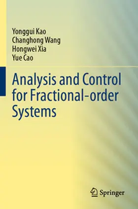 Kao / Wang / Xia |  Analysis and Control for Fractional-order Systems | Buch |  Sack Fachmedien