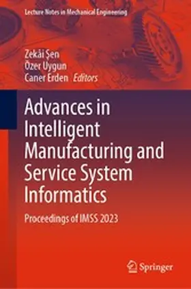 Sen / Sen / Uygun | Advances in Intelligent Manufacturing and Service System Informatics | E-Book | sack.de