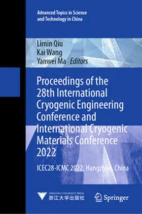 Qiu / Wang / Ma |  Proceedings of the 28th International Cryogenic Engineering Conference and International Cryogenic Materials Conference 2022 | eBook | Sack Fachmedien
