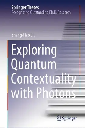 Liu |  Exploring Quantum Contextuality with Photons | Buch |  Sack Fachmedien