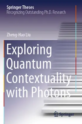 Liu |  Exploring Quantum Contextuality with Photons | Buch |  Sack Fachmedien