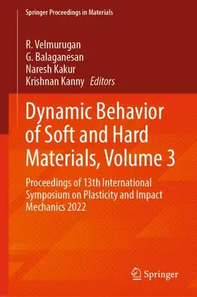 Velmurugan / Kanny / Balaganesan |  Dynamic Behavior of Soft and Hard Materials, Volume 3 | Buch |  Sack Fachmedien