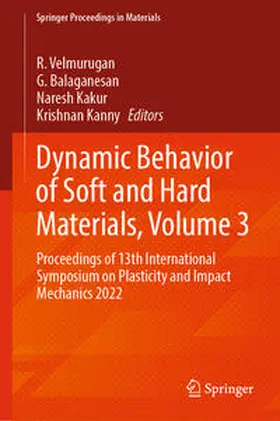 Velmurugan / Balaganesan / Kakur |  Dynamic Behavior of Soft and Hard Materials, Volume 3 | eBook | Sack Fachmedien