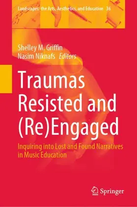 Niknafs / Griffin |  Traumas Resisted and (Re)Engaged | Buch |  Sack Fachmedien