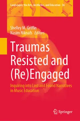 Griffin / Niknafs |  Traumas Resisted and (Re)Engaged | eBook | Sack Fachmedien