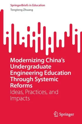Zhuang |  Modernizing China's Undergraduate Engineering Education Through Systemic Reforms | Buch |  Sack Fachmedien