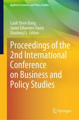Dang / Cifuentes-Faura / Li |  Proceedings of the 2nd International Conference on Business and Policy Studies | Buch |  Sack Fachmedien