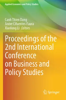 Dang / Cifuentes-Faura / Li |  Proceedings of the 2nd International Conference on Business and Policy Studies | Buch |  Sack Fachmedien