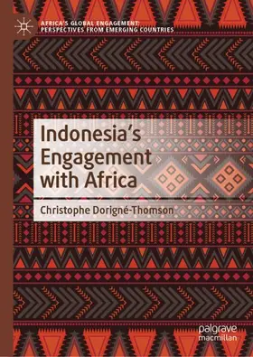 Dorigné-Thomson |  Indonesia's Engagement with Africa | Buch |  Sack Fachmedien