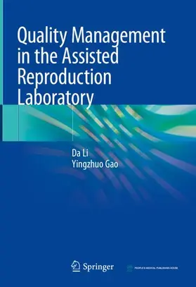 Gao / Li |  Quality Management in the Assisted Reproduction Laboratory | Buch |  Sack Fachmedien