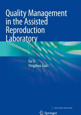 Gao / Li |  Quality Management in the Assisted Reproduction Laboratory | Buch |  Sack Fachmedien