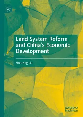 Liu |  Land System Reform and China's Economic Development | Buch |  Sack Fachmedien