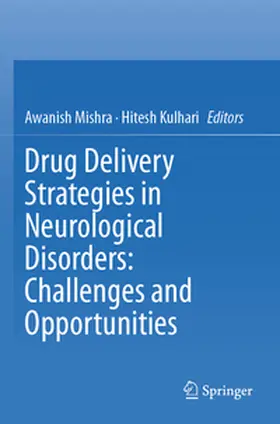 Kulhari / Mishra |  Drug Delivery Strategies in Neurological Disorders: Challenges and Opportunities | Buch |  Sack Fachmedien
