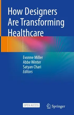 Miller / Chari / Winter |  How Designers Are Transforming Healthcare | Buch |  Sack Fachmedien