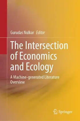 Nulkar | The Intersection of Economics and Ecology | Buch | 978-981-99-6892-3 | www2.sack.de